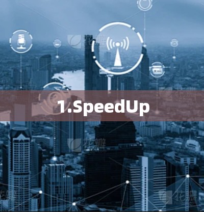 1.SpeedUp 1.SpeedUp